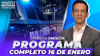 Noticias GDL con Ricardo Camarena | Programa completo 16 de enero de 2025