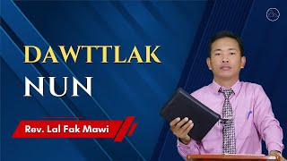 Rev. Lal Fak Mawi - Dawttlak Nun