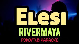 Elesi 🎤 Rivermaya (karaoke) #minusone  #lyricvideo #lyrics