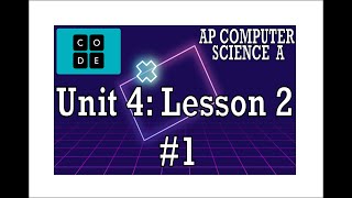 AP CS A - Code.org: Unit 4: Lesson 2 #1 (2022)