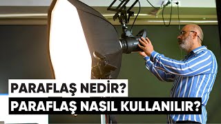 Paraflaş Nedir Nasıl Kullanılır? | A'dan Z'ye Eğitim