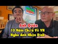 10 năm chưa về VN, xem như đã phí nữa đời người