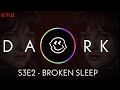 DARK Season 3 Soundtrack | Episode 2 Song | Broken Sleep