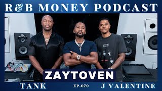 Zaytoven • R&B MONEY Podcast • Ep.70