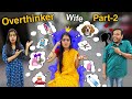 Overthinker Wife Part-2 || Mr & Mrs Chauhan