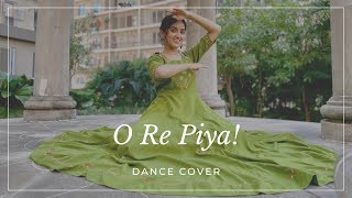 O RE PIYA | Dance Cover | Aaja Nachle | Rahat Fateh Ali Khan| Burritu| Madhuri Dixit| Semi Classical