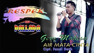 GERY MAHESA - AIR MATA CINTA - New Pallapa RESPEK Community