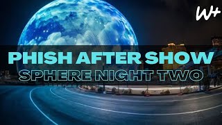 PHiSH - Setlist Recap - 4/19/24 SPHERE Las Vegas, NV