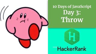 Day 3: Throw - HACKERRANK - 10 Days of JavaScript