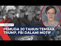 Pemuda 20 Tahun Pelaku Penembakan Donald Trump, FBI: Tidak Ada yang Aneh pada Investigasi Awal