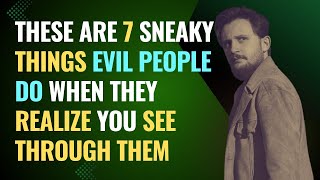 These Are 7 Sneaky Things Evil People Do When They Realize You See Through Them | NPD | Healing