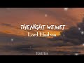 The Night We Met By Lord Hudron / Lyrics