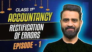 Rectification of errors | All basics | Easiest way 🔥 | Class 11 | @LearnAlaya11th12th