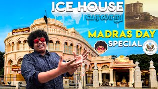 Madras Day Special - Historic Reason Behind Ice House!!! | Irfan's View