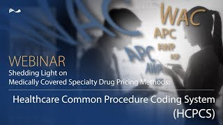 RJ Health - Drug Pricing and Reimbursement 101:  HCPCS \u0026 CPT Codes - Explained