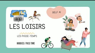 LES LOISIRS - Hobbies- Qu'est ce que vous faîtes comme loisirs#a1 #delf #loisirs #production #orale