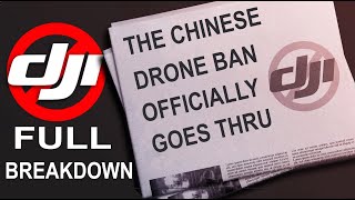 Chinese Drone Ban Goes thru | Full Breakdown | What you need to know