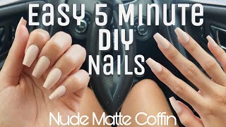 EASY 5 MINUTE DIY FAKE NAILS AT HOME | Nude Matte Coffin Kiss Press On Nails | No Acrylic/No Polish!