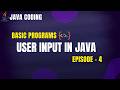 User Input in Java | Scanner Basics | Java Coding - Episode 4 | PrepLoop