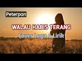 WALAU HABIS TERANG - PETERPAN [ LIRIK ] Cover by Meisita Lomania