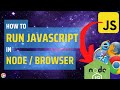 How to Run JavaScript in Node and the Browser (7 Ways)