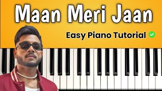 Maan Meri Jaan | Easy Piano Tutorial