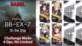 [Arknights] Babel | BB-EX-7 Challenge Mode (4 Operators, No Limited)