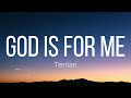 Terrian - God Is For Me (Lyrics)