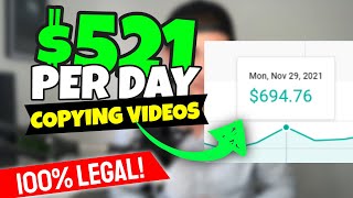 Copy & Paste Videos LEGALLY And Earn $521 Per Day (Without Making Videos 2023)
