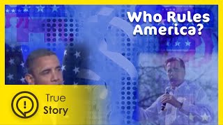 The Debate Over Power - Who Rules America 1/6 - True Story Documentary Channel