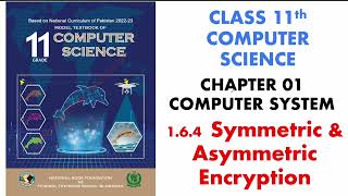 32. Symmetric & Asymmetric Encryption | 11 Class Computer Science 2024 | Unit # 01 | FBISE