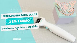 DIY Ferramenta para Scrap 3 em 1 Mimo - Depilação, Agulhão e Espátula