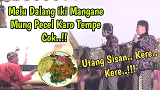 KANGEN PEYE - MELU DALANG IKI MANGANE MUNG PECEL KARO TEMPE