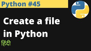 Python #45 | Create a file in Python | What is file already exist | Hindi | Jayesh Umre