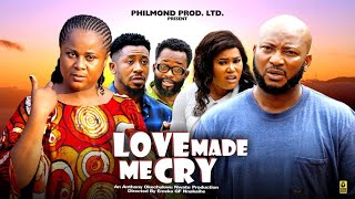 LOVE MADE ME CRY FULL MOVIE-(New Movie)Uju Okoli /Dave Ogbeni - 2025 Latest Nigerian Nollywood Movie