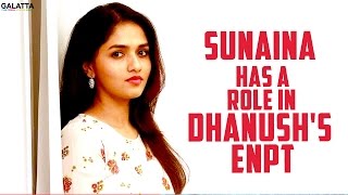 #Sunaina has a Role in #Dhanush's #ENPT