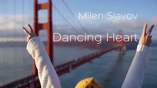 Milen Slavov | Dancing Heart