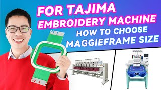 For Tajima Embroidery Machine, How to Choose the Perfect Size MaggieFrame Magnetic Hoop