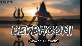 Devbhoomi Lofi | Jubin Nautiyal || Mein Tumko Seesh Navata Hu | Slowed + Reverb