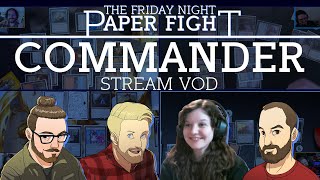 Commander || Friday Night Paper Fight 2021-03-05