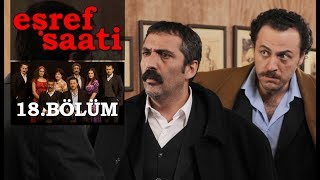 Eşref Saati 18. Bölüm