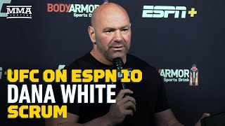 UFC on ESPN 10: Dana White Media Pre-Fight Scrum - MMA Fighting