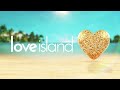 New Love Island 2021 Full Theme Introduction Titles