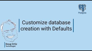 Customize database creation with Defaults