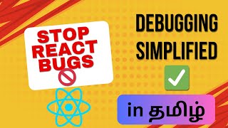 #18 - How to debug React application in Tamil | React Developer tools tutorial