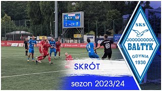 Bałtyk Gdynia - Anioły Garczegorze 1:0 || skrót || 08.06.2024