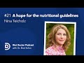 A hope for the nutritional guidelines with Nina Teicholz — Diet Doctor Podcast