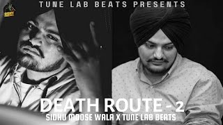 DEATH ROUTE 2 | SIDHU MOOSE WALA X TUNE LAB BEATS | OFFICAL FULL SONG | NEW PUNJABI SONG 2022