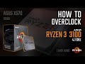 How to overclock Ryzen 3 3100 | EASY Mode Tutorial (4.1GHz) | B350, B450, X470 and X570 Motherboards