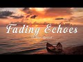 Fading Echoes | Official Lyrical Video | Ever Lyrical | Breakup English Song 2025